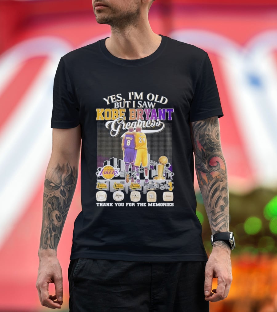 Yes I'm Old But I Saw Kobe Bryant Greatness Lakers Skyline Thank You For The Memories T-Shirt