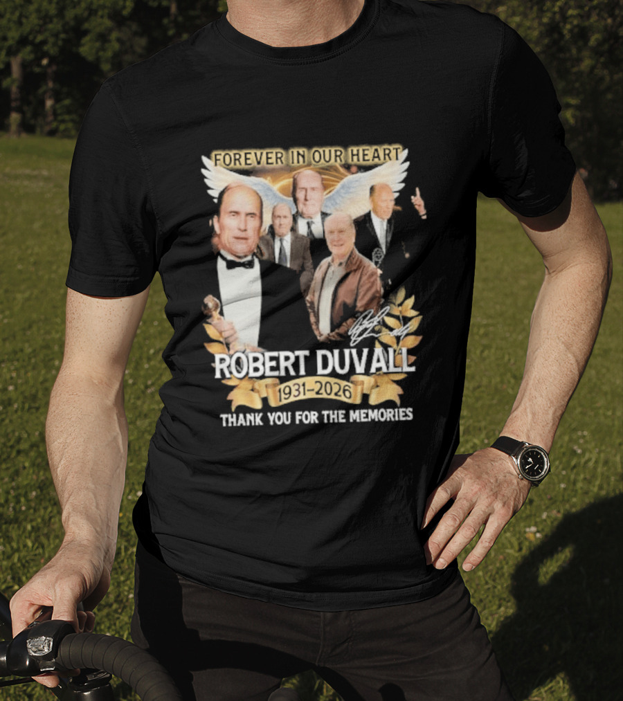 Forever In Our Heart Robert Duvall 1931 Thank You For The Memories T-Shirt
