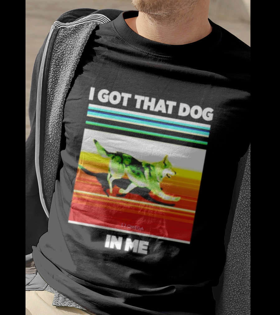 Omega Nazgul I Got That Dog In Me T-Shirt