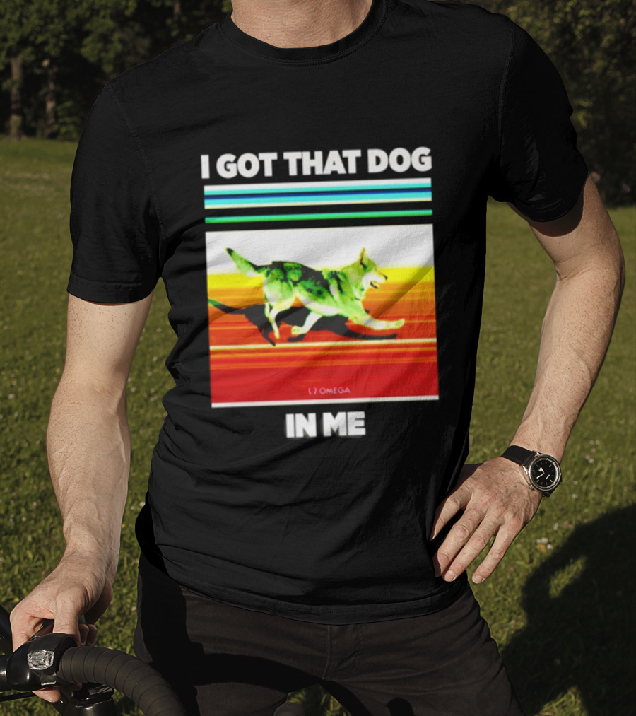 Omega Nazgul I Got That Dog In Me T-Shirt