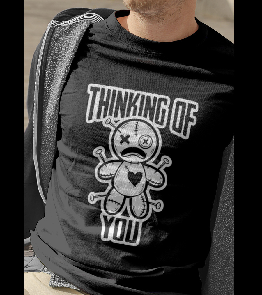 Thinking Of You Voodoo Doll Dark Humor Stitching Heart Pins T-Shirt