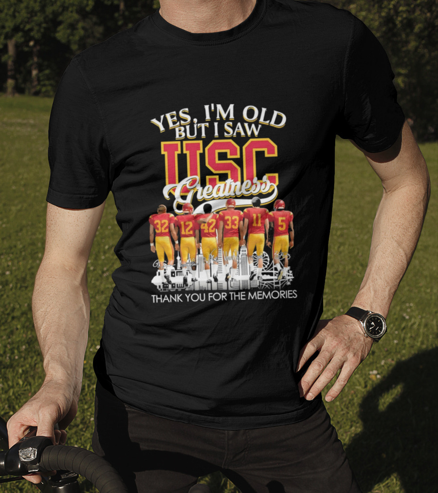 Yes I'm Old But I Saw USC Greatness Thank You For The Memories T-Shirt