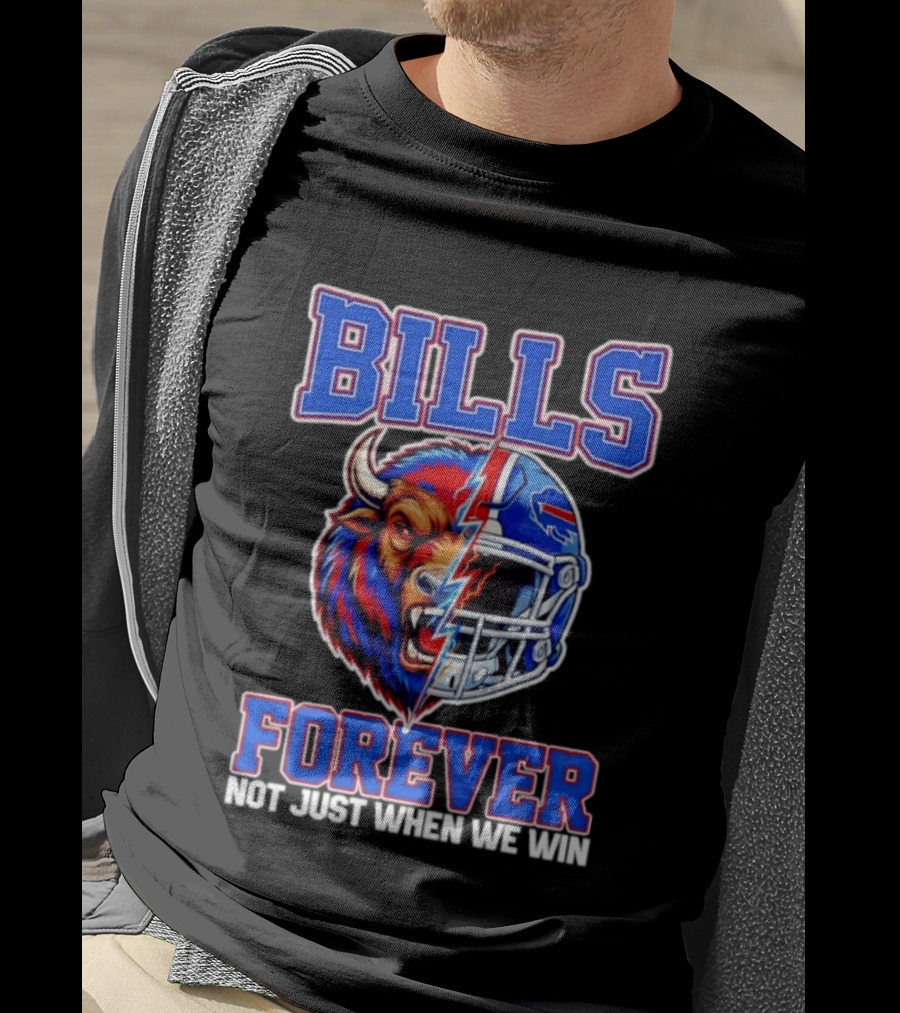 BILLS Forever Not Just When We Win Buffalo Helmet Mashup T-Shirt