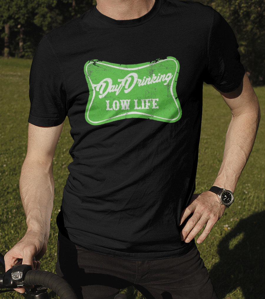 Day Drinking Low Life St Patrick's Day Retro Green T-Shirt