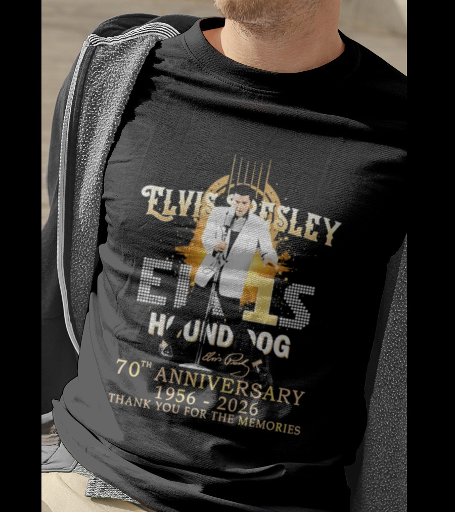 Elvis Presley Hound Dog 70th Anniversary 1956 2026 Thank You For The Memories T-Shirt
