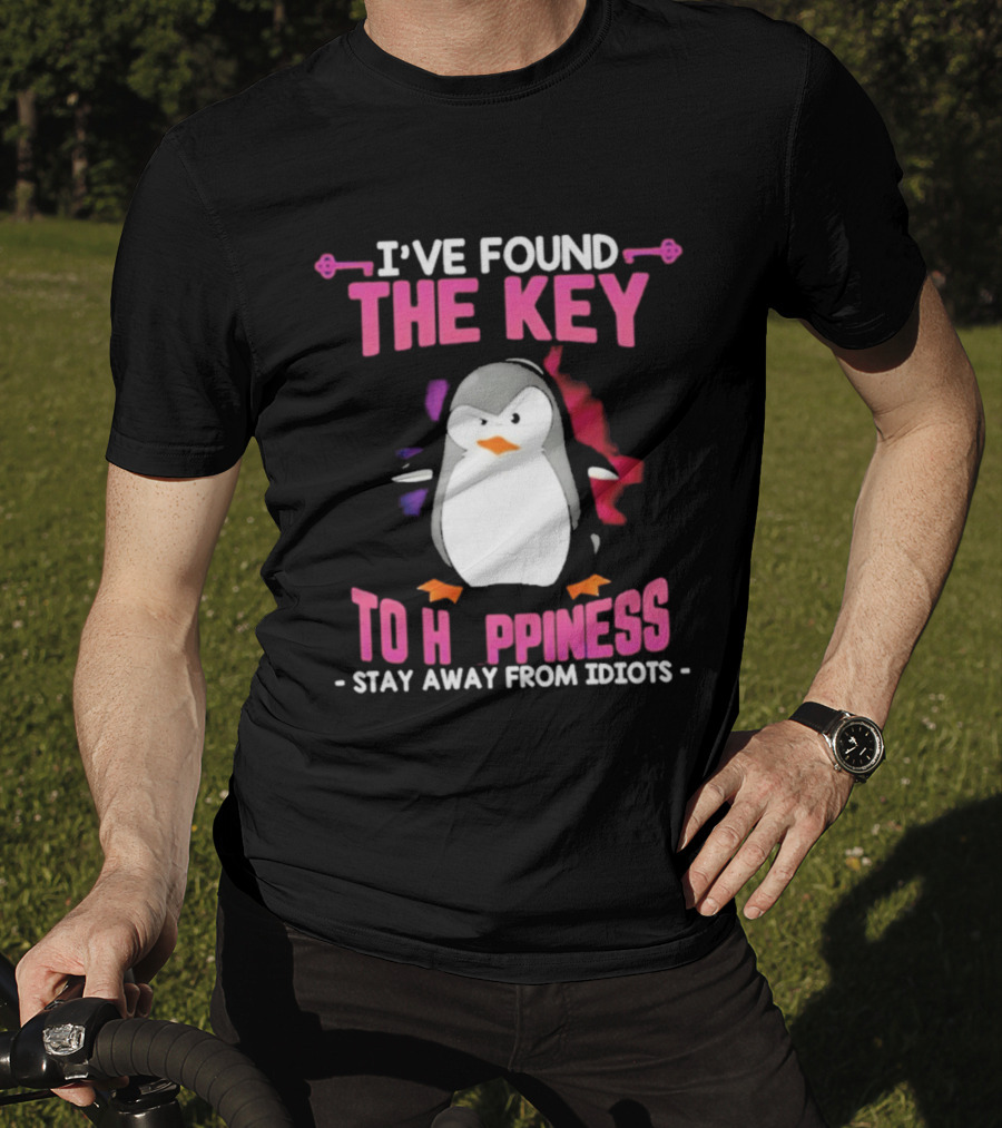 Penguin Key To Happiness Stay Away From Idiots T-Shirt
