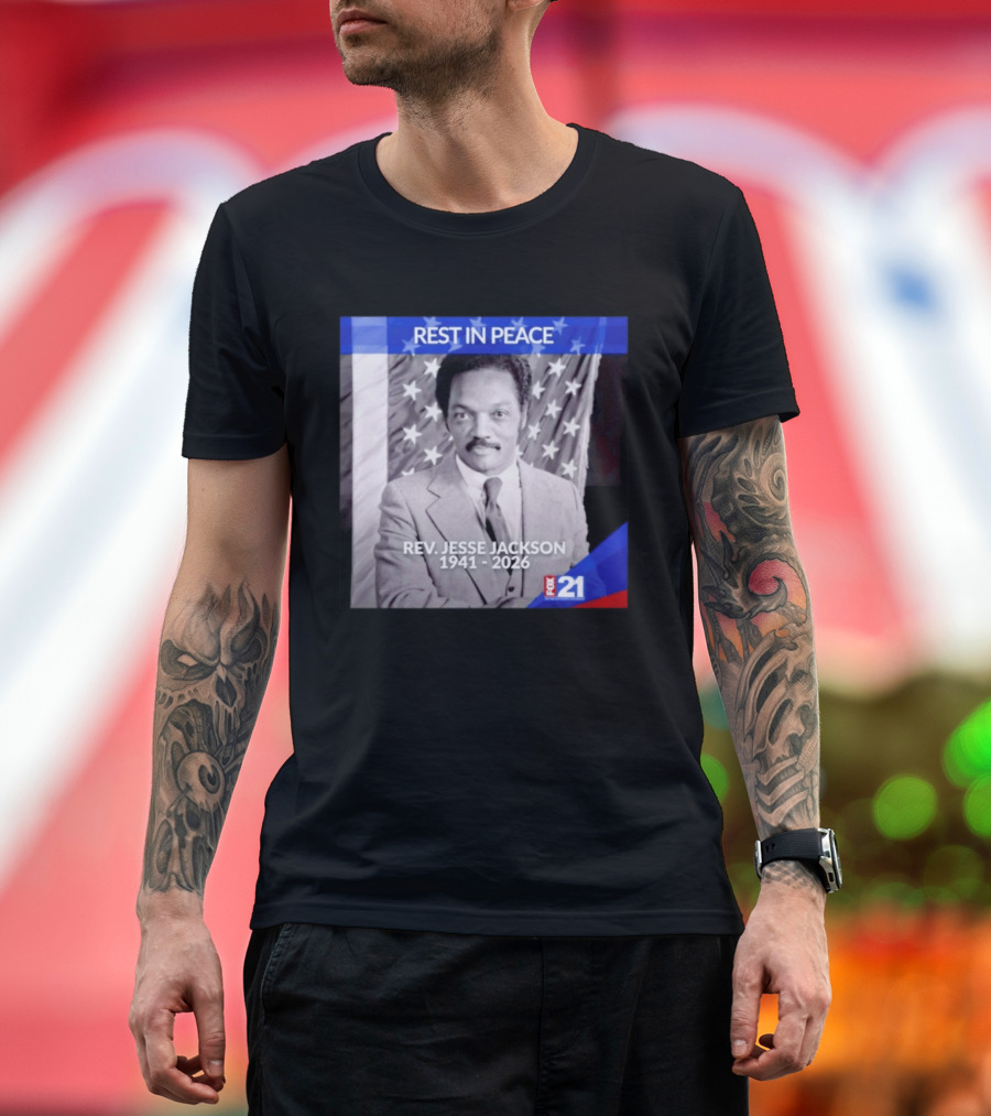 Rest In Peace Rev Jesse Jackson 1941 2026 Fox 21 Memorial Image T-Shirt