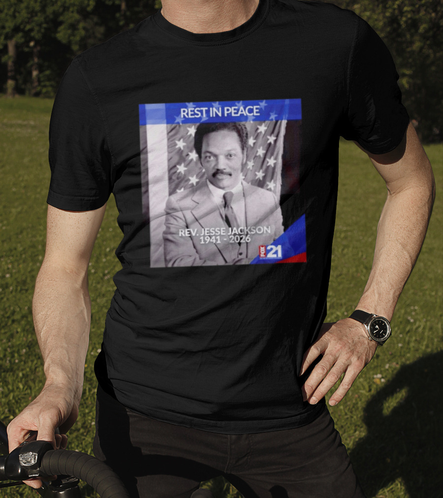 Rest In Peace Rev Jesse Jackson 1941 2026 Fox 21 Memorial Image T-Shirt