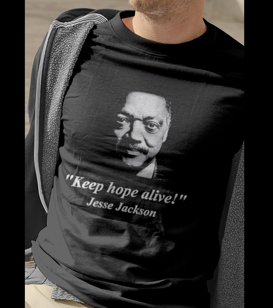 Jesse Jackson Keep Hope Alive T-Shirt