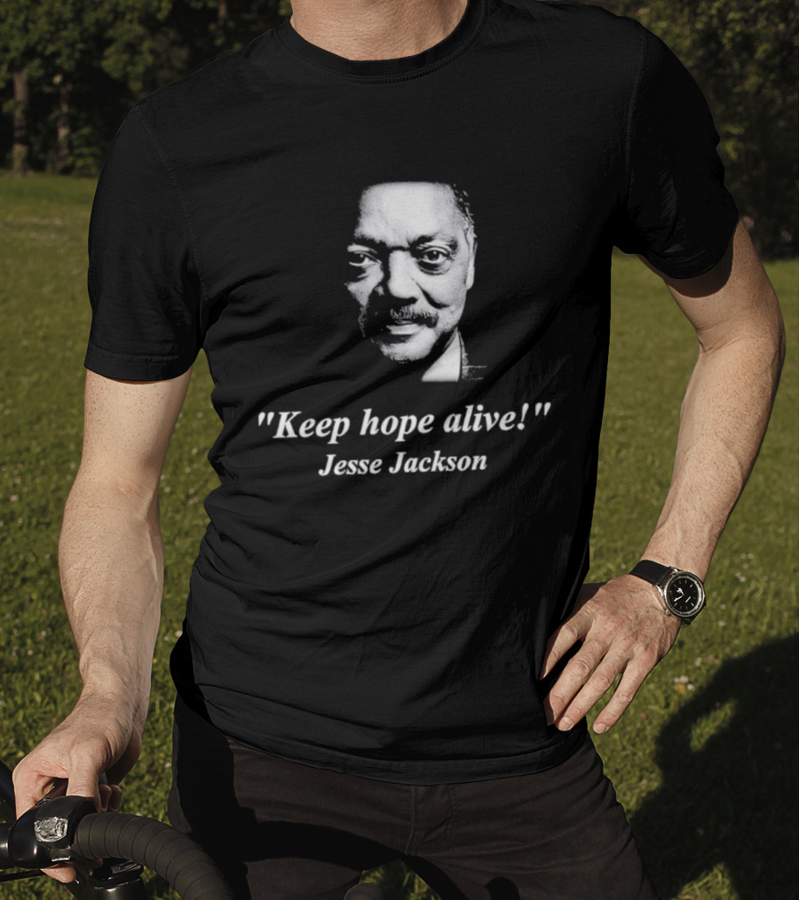 Jesse Jackson Keep Hope Alive T-Shirt