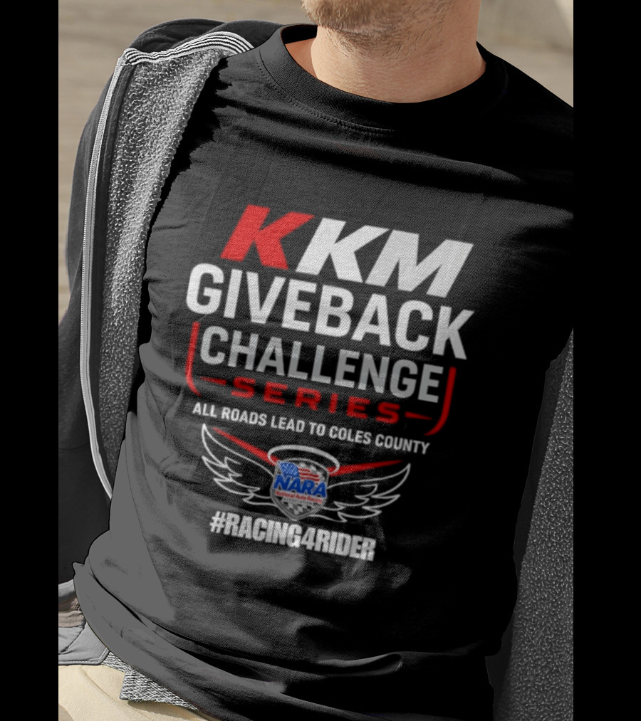 KKM Giveback Challenge Series All Roads Lead To Coles County NARA Racing Fan #RacingAwider T-Shirt