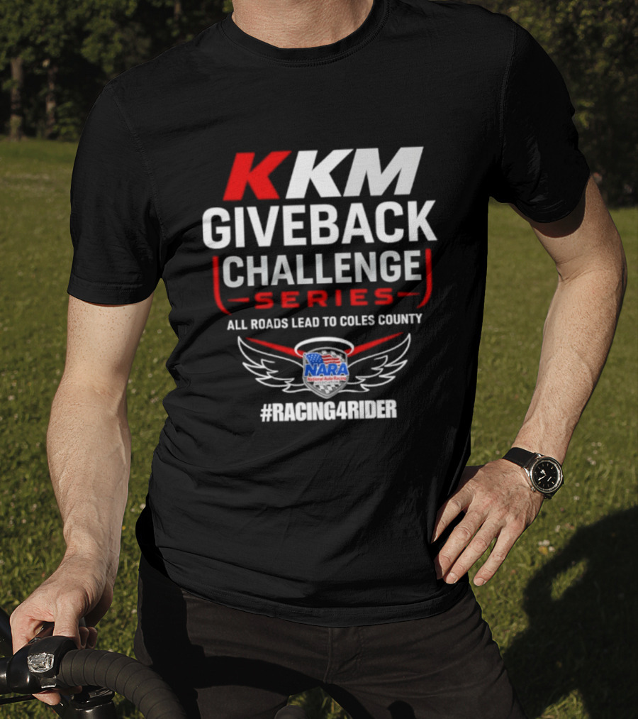 KKM Giveback Challenge Series All Roads Lead To Coles County NARA Racing Fan #RacingAwider T-Shirt