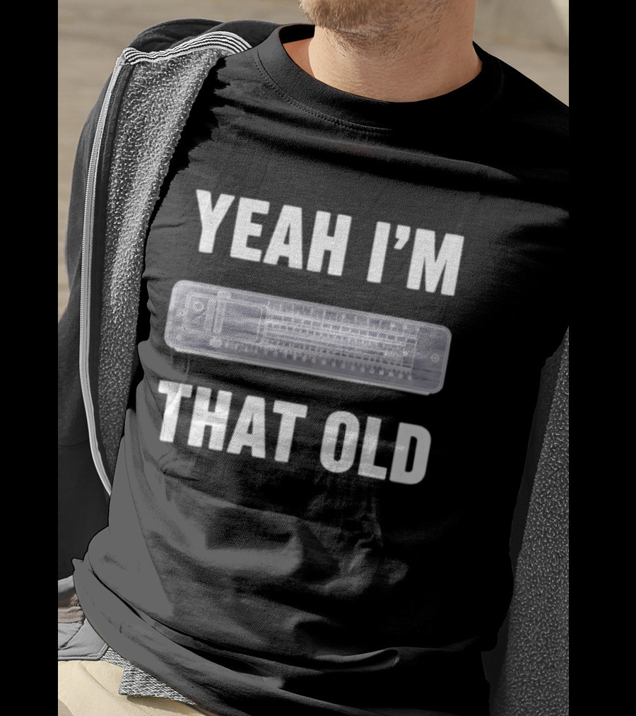 Yeah I'm That Old Slide Rule Nostalgia Humor T-Shirt