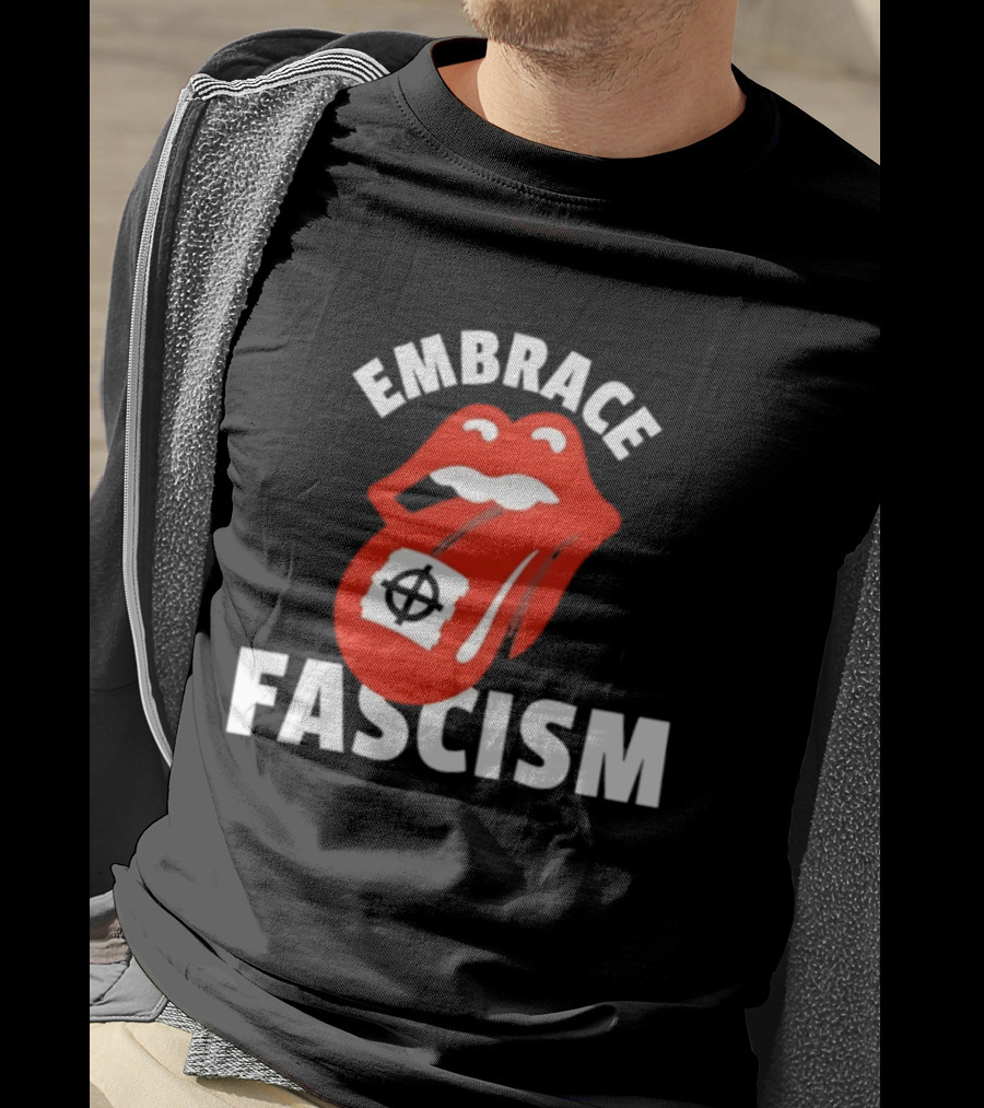 Embrace Fascism Tongue And Lips T-Shirt