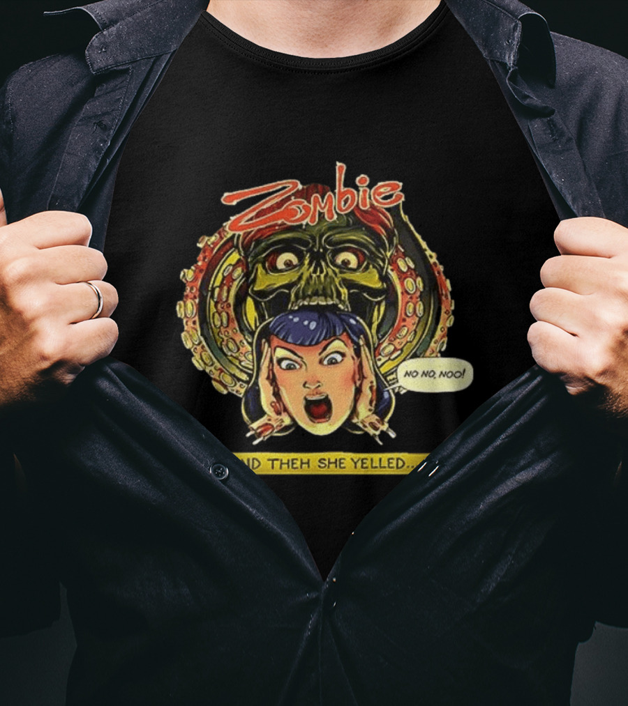Zombie Maddie No No Noo And Theh She Yelled T-Shirt