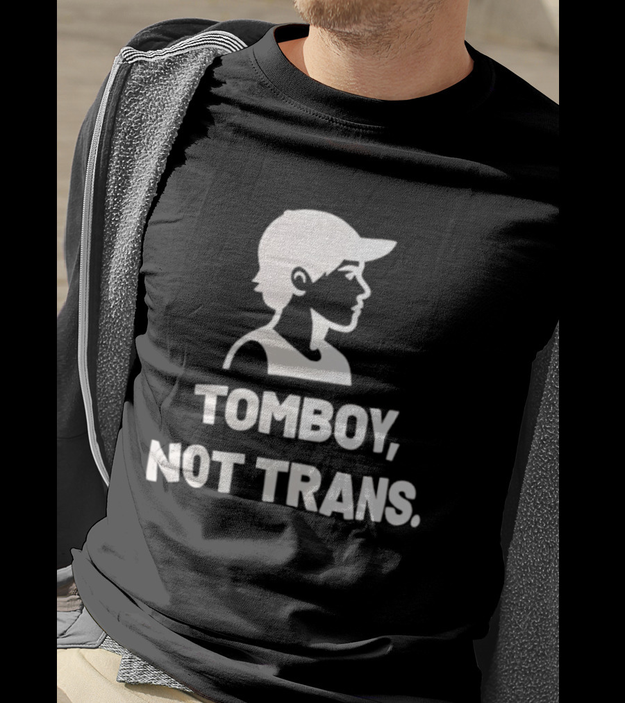 Tomboy Not Trans Statement Minimalist T-Shirt