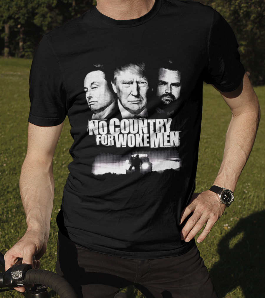 No Country For Woke Men Trump Musk Vance Faces T-Shirt