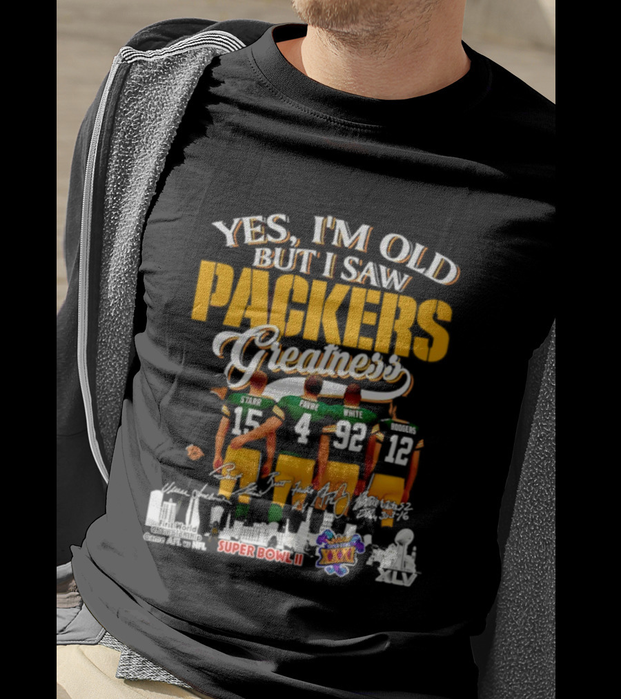 Yes I'm Old But I Saw Packers Greatness Starr Favre White Super Bowl City T-Shirt