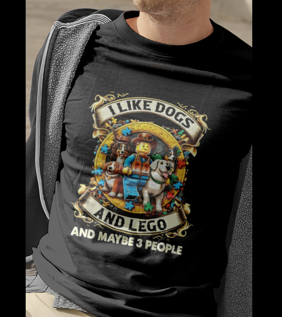 I Like Dogs And Lego Cowboy And Maybe 3 People T-Shirt