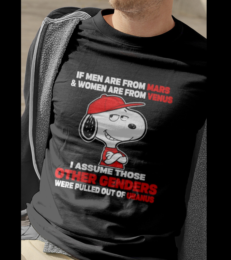 Snoopy If Men Are From Mars Women Are From Venus I Assume Those Other Genders Uranus T-Shirt
