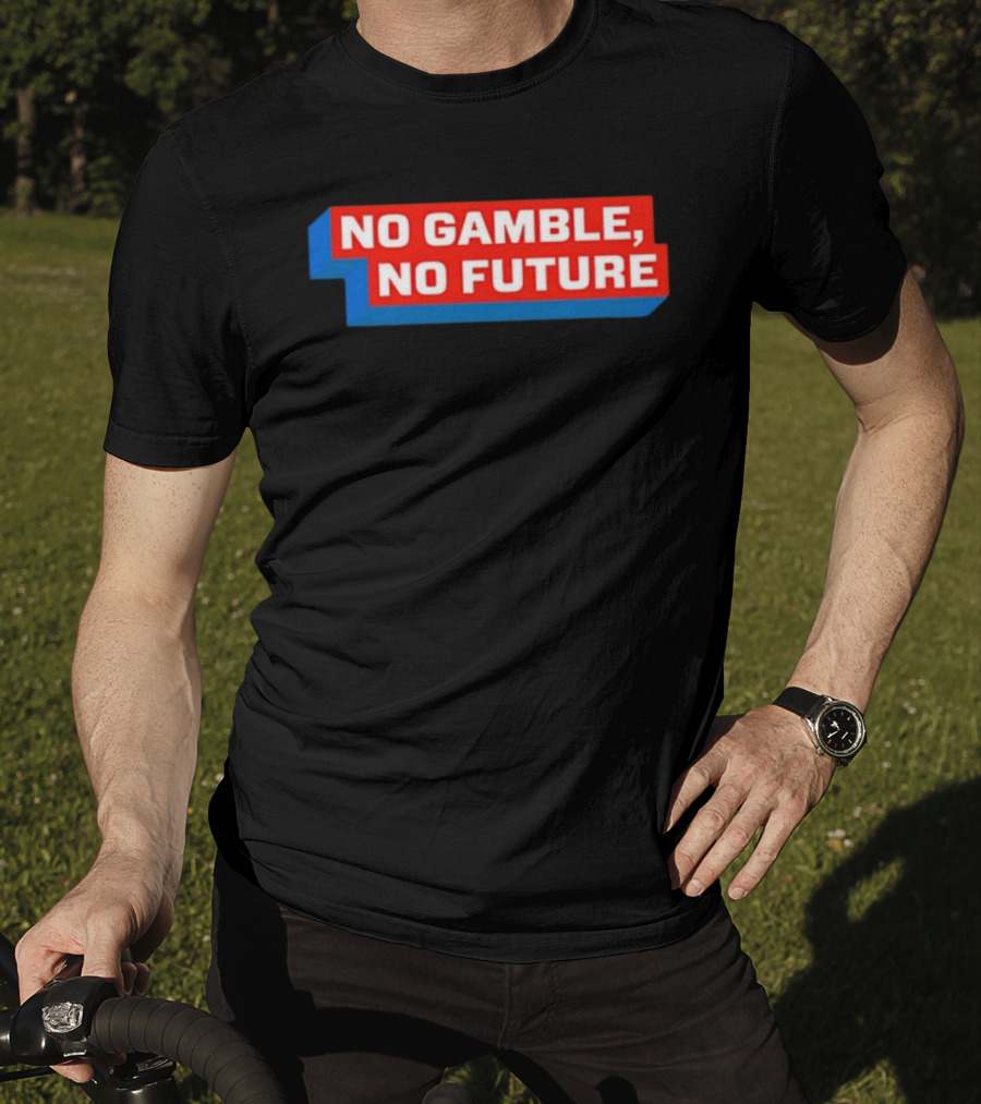 No Gamble No Future 3D Text Red Blue Block T-Shirt