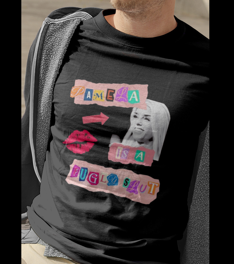 Pamela Is A Fugly Slut Vintage Punk Collage T-Shirt