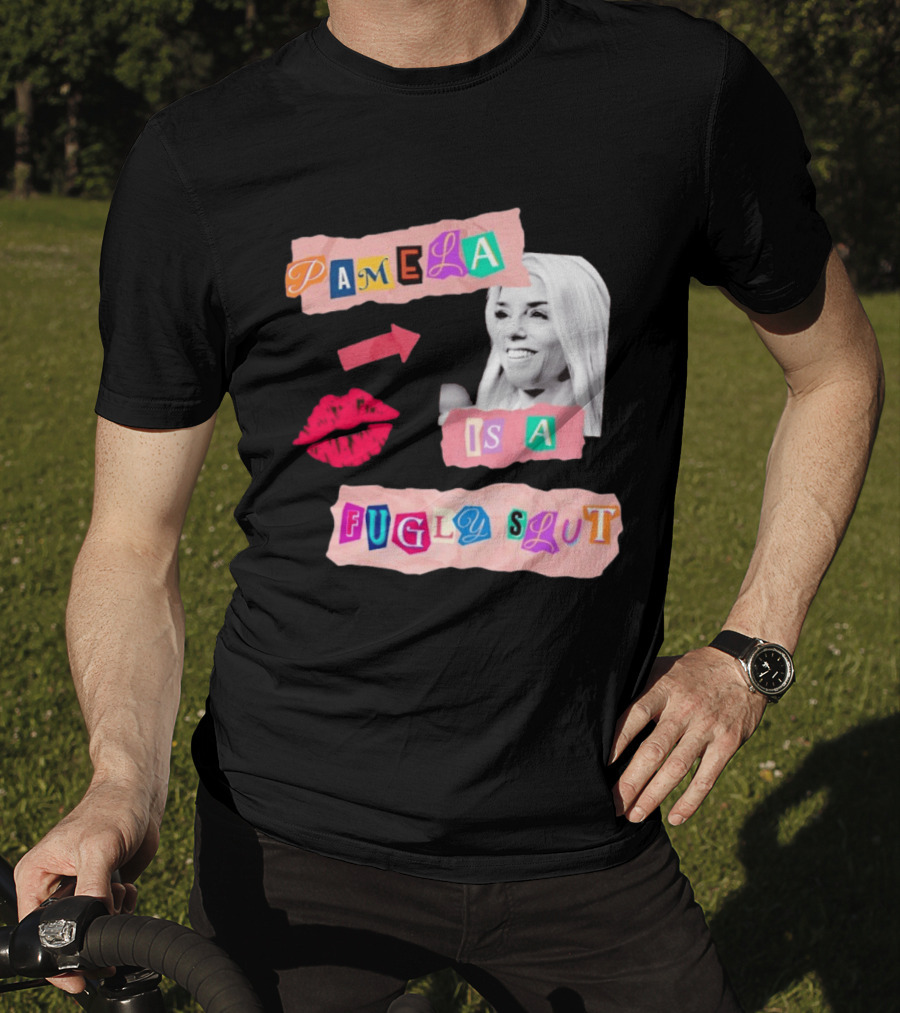 Pamela Is A Fugly Slut Vintage Punk Collage T-Shirt