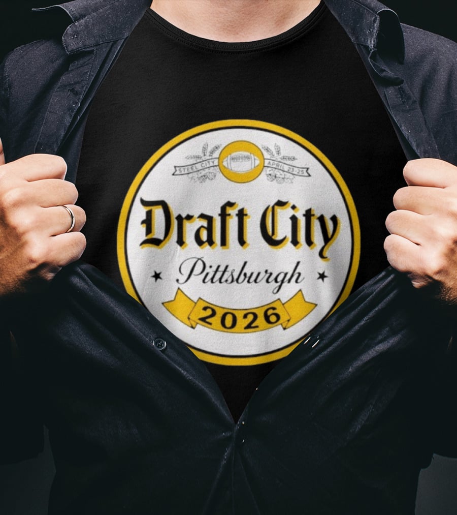 Draft City Pittsburgh 2026 Steel City April 23 25 Football Event T-Shirt