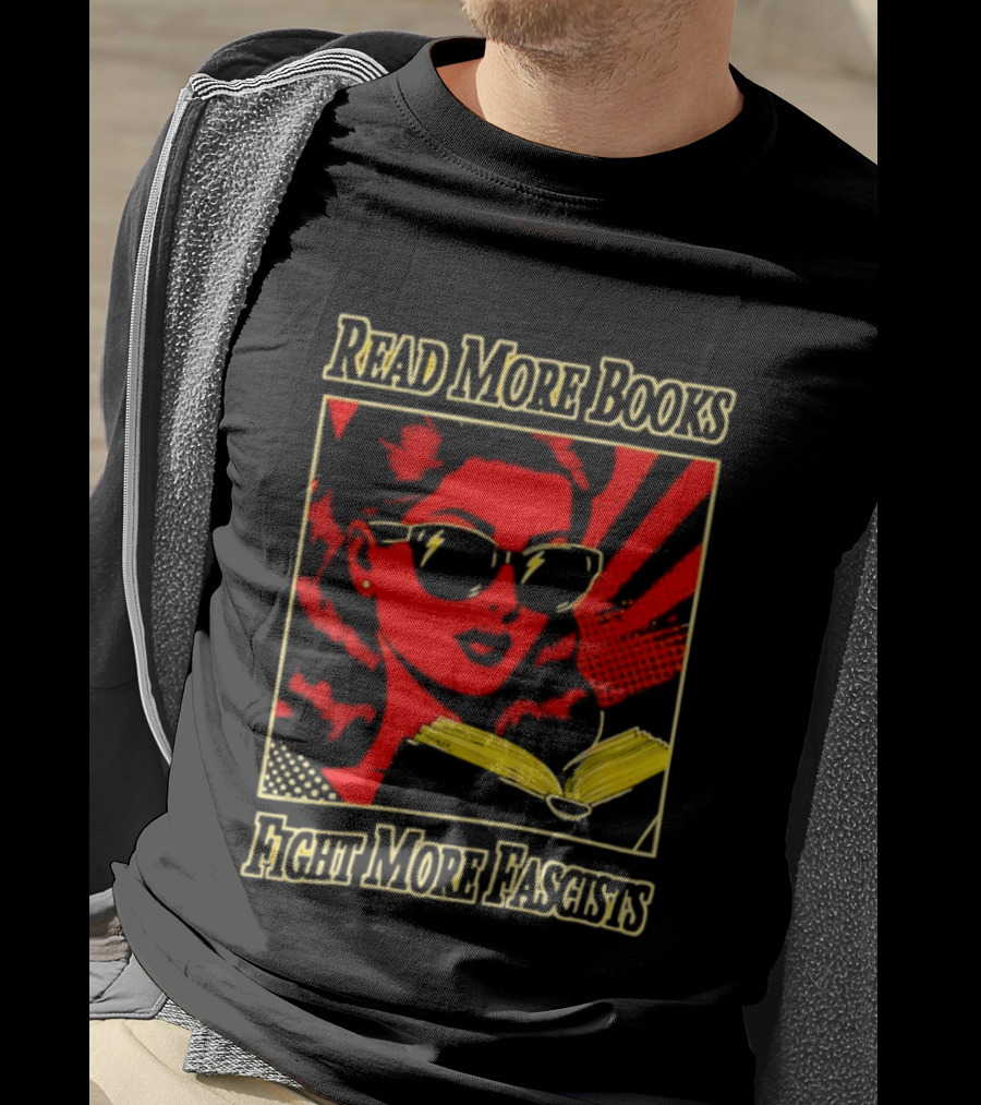 Read More Books Fight More Fascists Retro Sunglasses Pop T-Shirt