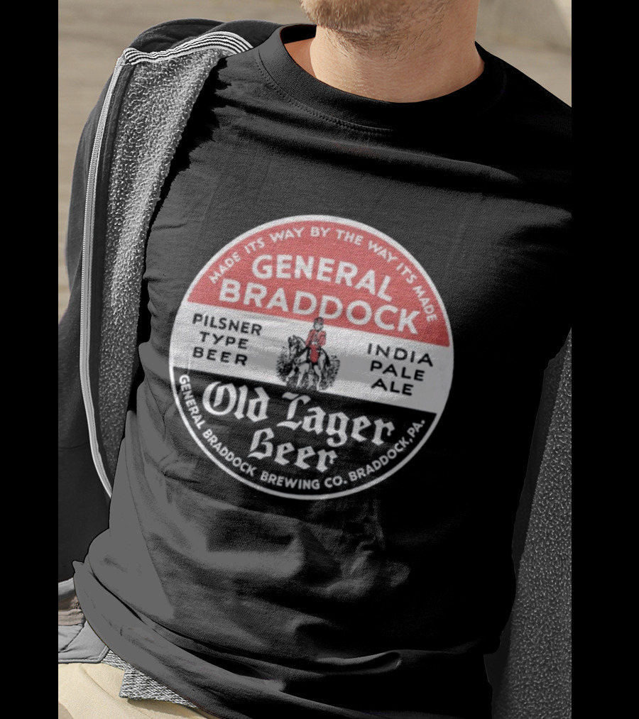 General Braddock Brewing Co Old Lager Beer Pilsner Type India Pale Ale Braddock PA T-Shirt
