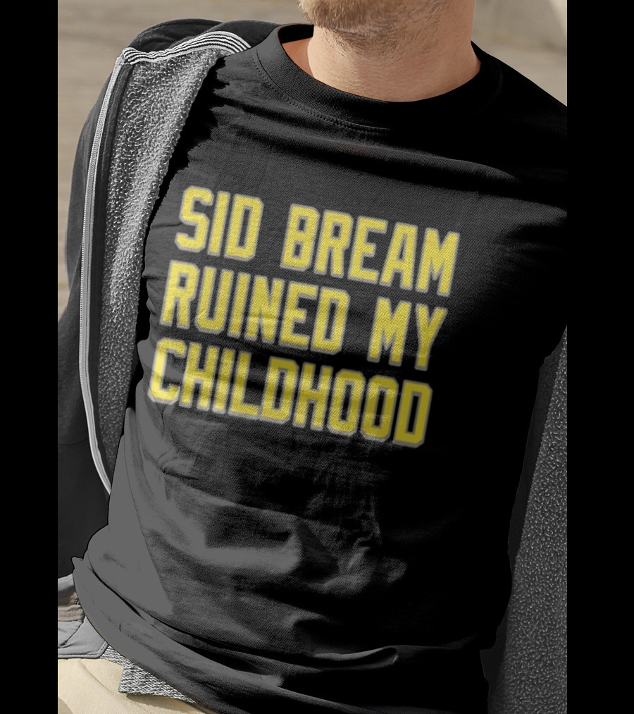 Sid Bream Ruined My Childhood Sports Nostalgia Fan T-Shirt