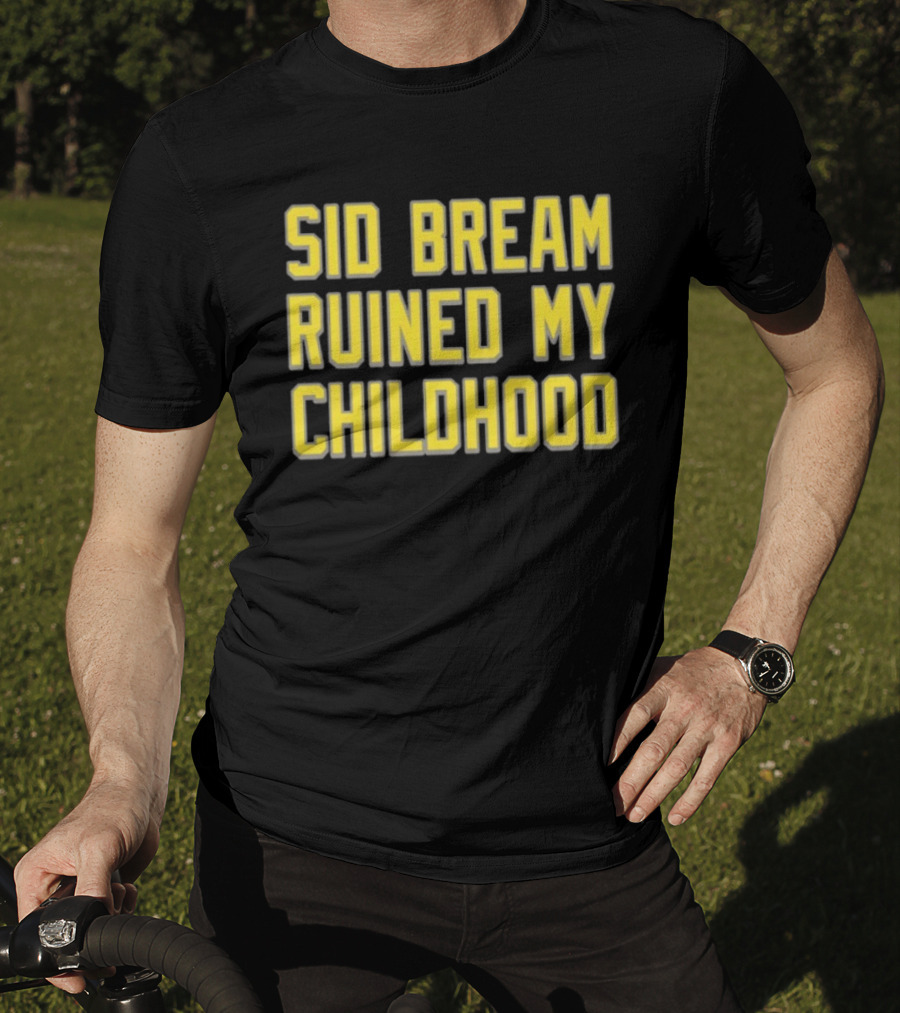Sid Bream Ruined My Childhood Sports Nostalgia Fan T-Shirt