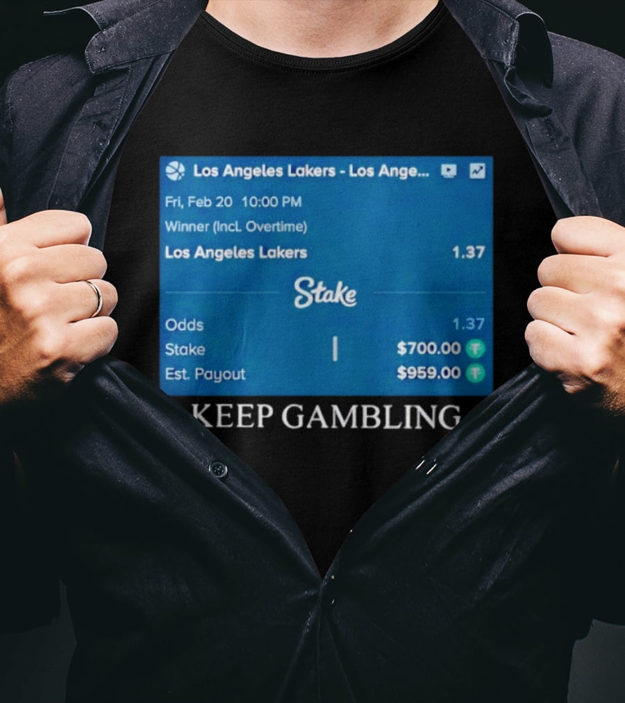 Los Angeles Lakers Keep Gambling Betting Odds Stake Wager Feb 20 T-Shirt