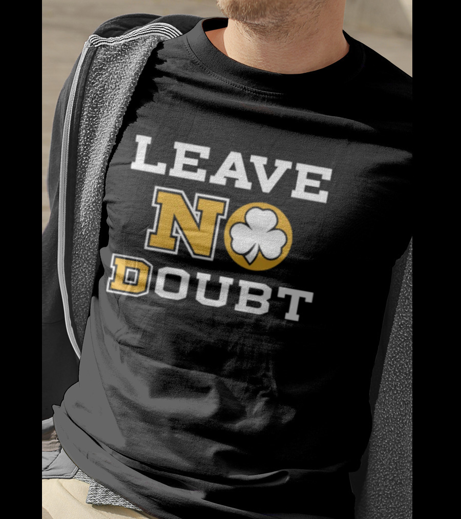 Leave No Doubt Irish Shamrock T-Shirt