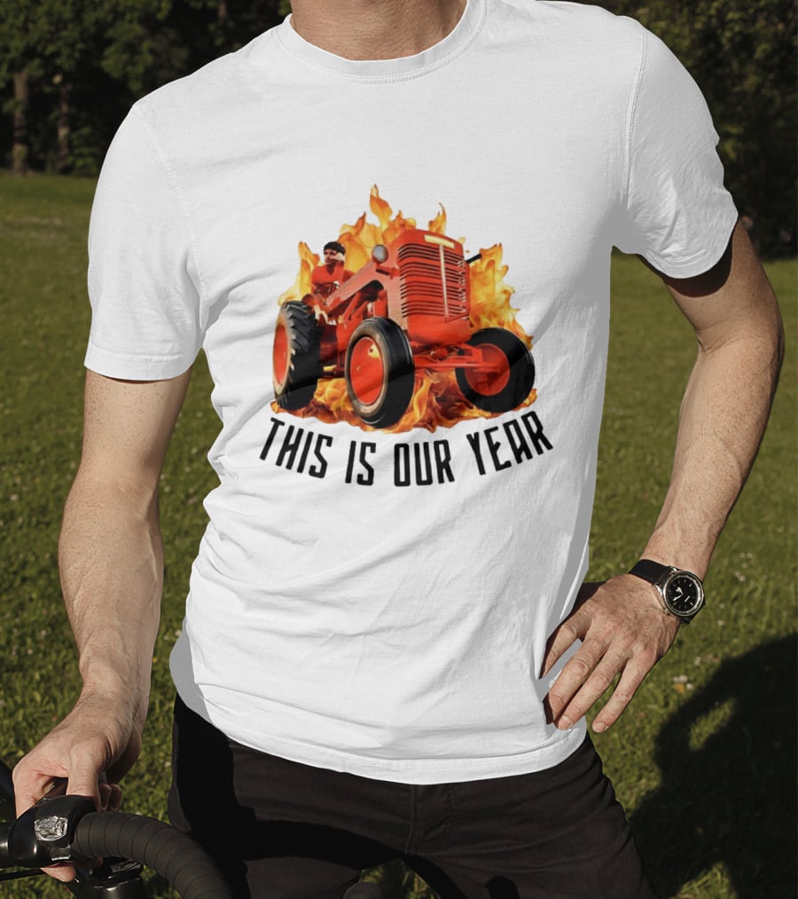 This Is Our Year Tractor Flames T-Shirt