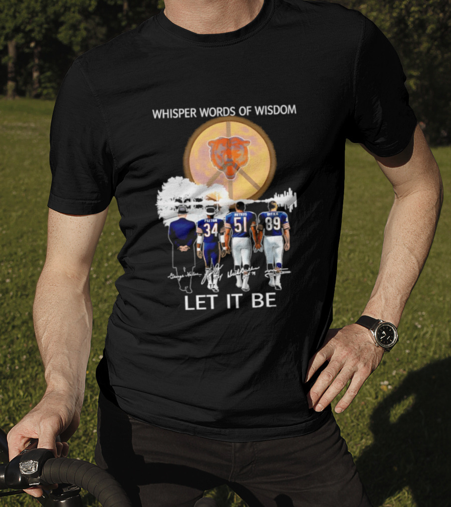 Chicago Bears Coach And Players Whisper Words Of Wisdom Let It Be T-Shirt