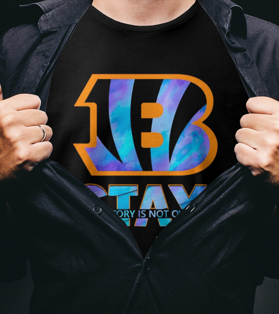 Cincinnati Bengals B Stay Your Story Is Not Over T-Shirt