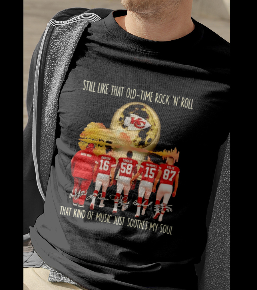 Kansas City Chiefs Still Like That Old Time Rock 'n' Roll That Kind Of Music Soothes My Soul T-Shirt