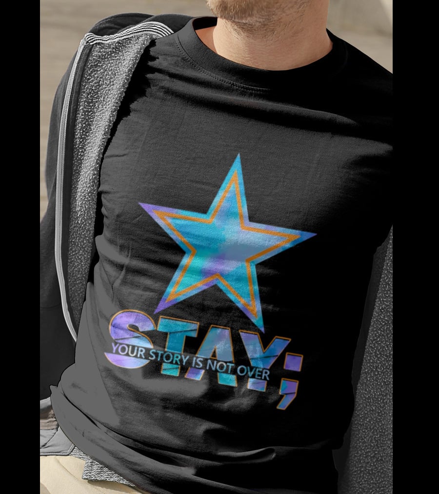 Dallas Cowboys Stay Your Story Is Not Over Star T-Shirt
