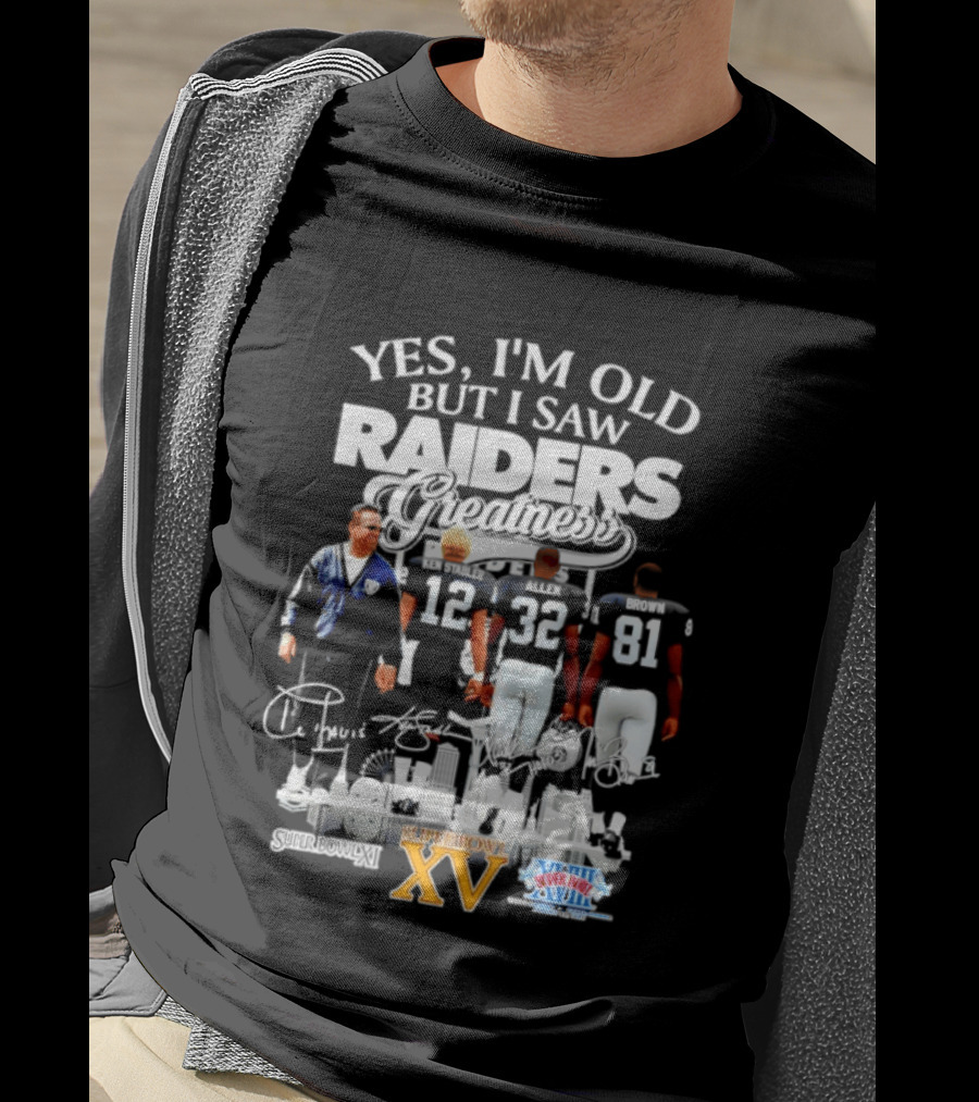 Yes I'm Old But I Saw Raiders Greatness Super Bowl XV Champions T-Shirt