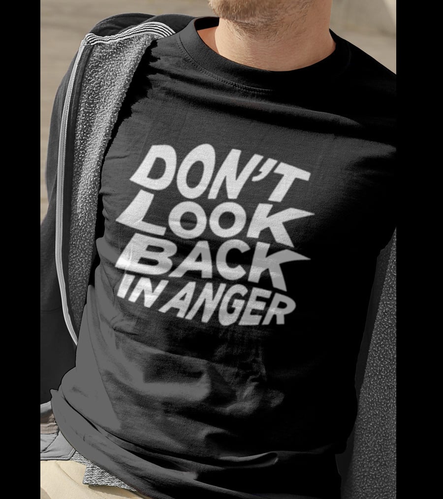 Don't Look Back In Anger 2026 T-Shirt