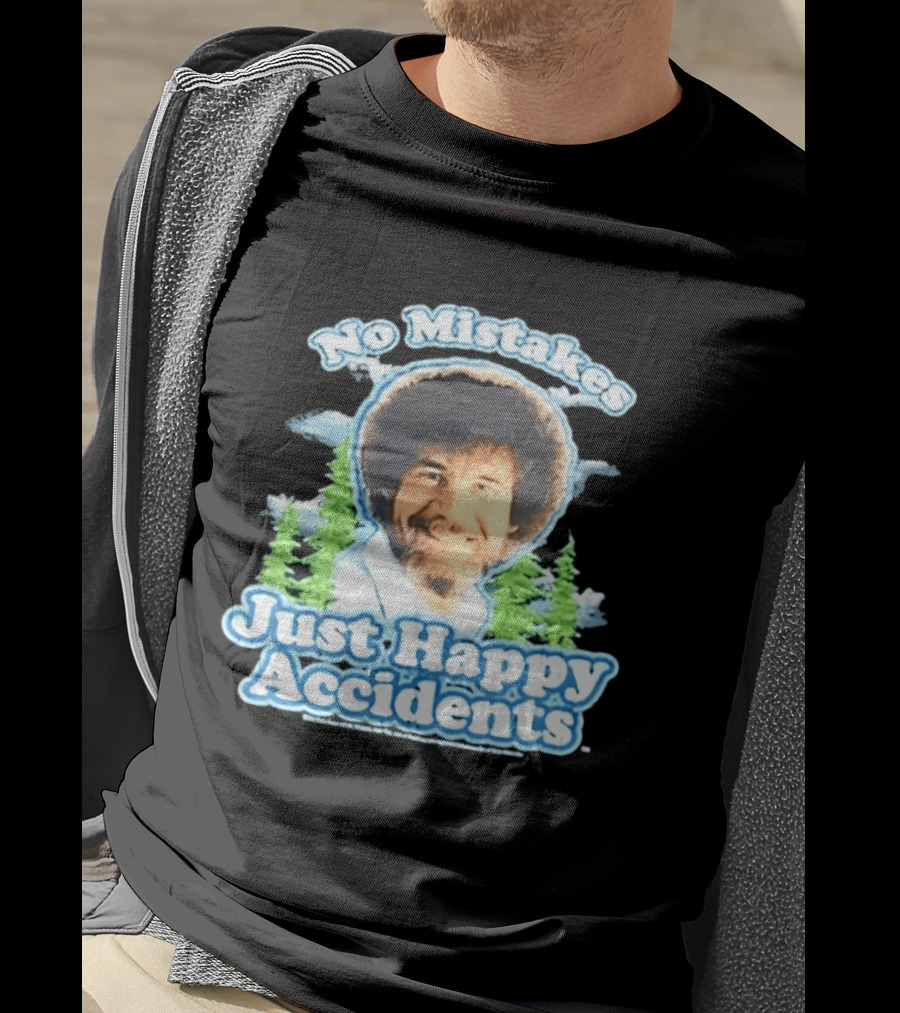 No Mistakes Just Happy Accidents Bob Ross Forest T-Shirt