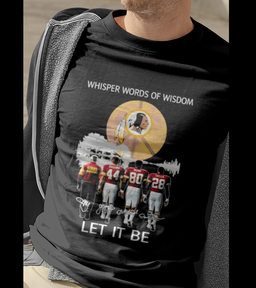Whisper Words Of Wisdom Washington Commanders Gibson Riggins Monk Green Let It Be T-Shirt