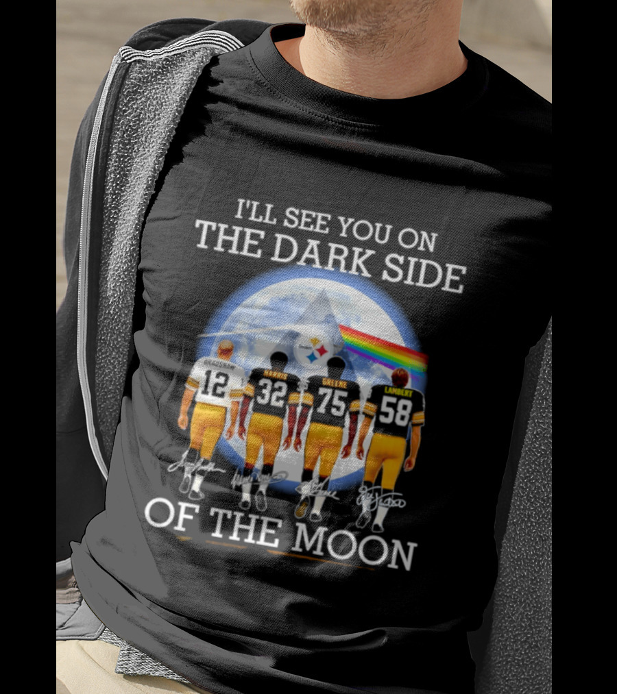 I'll See You On The Dark Side Of The Moon Steelers Players 12 32 75 58 T-Shirt