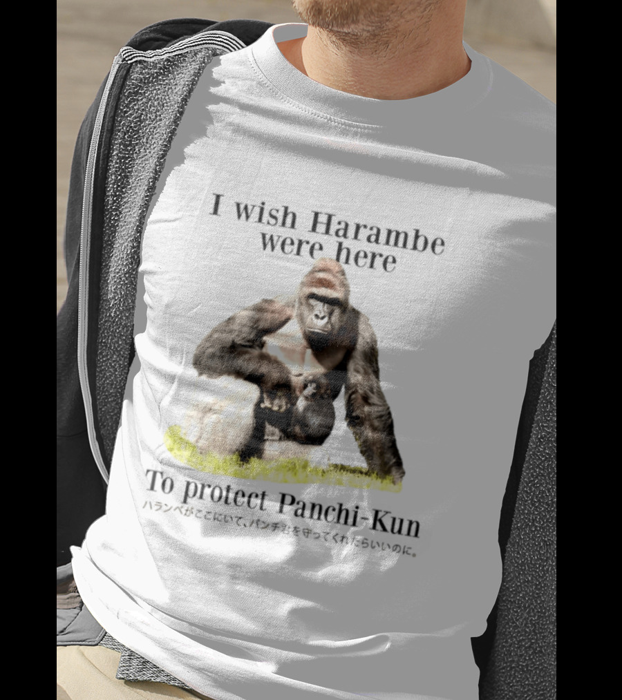 I Wish Harambe Were Here Protect Panchi Kun Gorilla Friendship T-Shirt