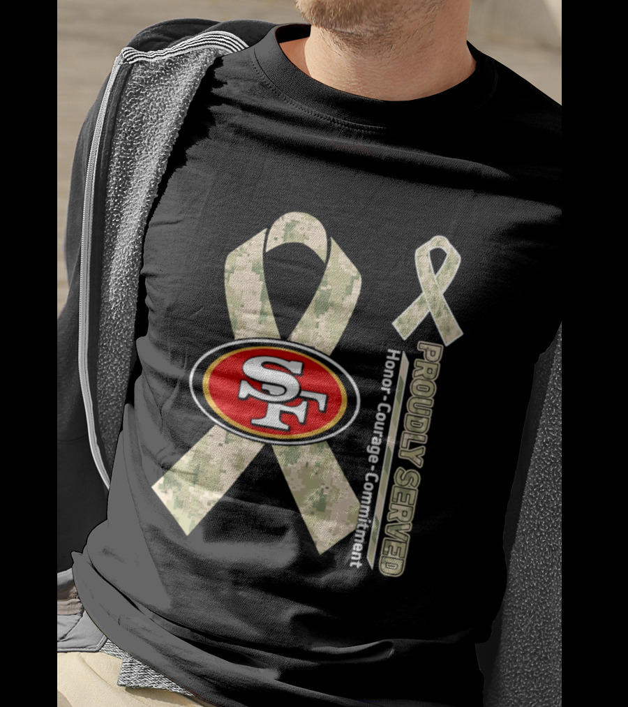 San Francisco 49ers Camo Ribbon Honor Courage Commitment Proudly Served T-Shirt