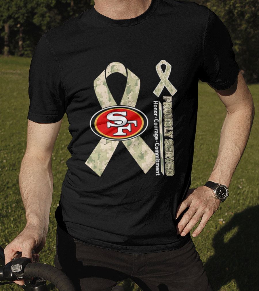 San Francisco 49ers Camo Ribbon Honor Courage Commitment Proudly Served T-Shirt