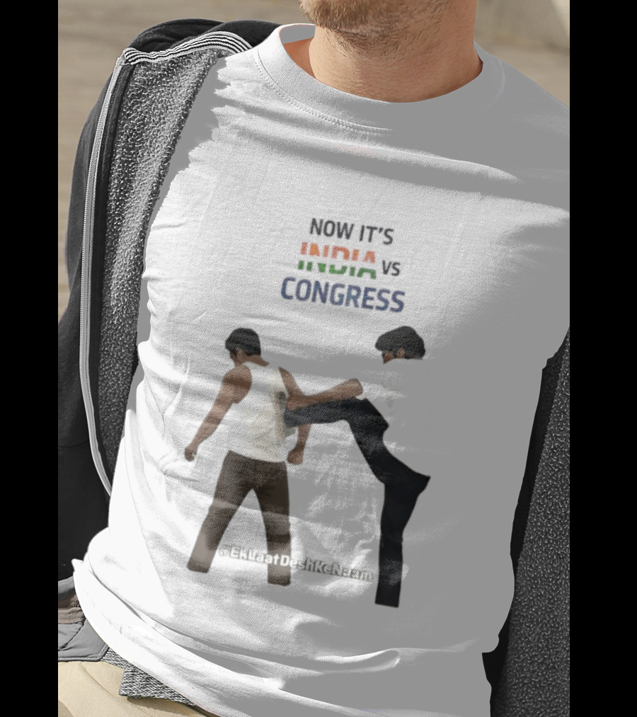 Now It's India Vs Congress EkLaatDeshKeNaam Man Kicking Another Man From Behind T-Shirt