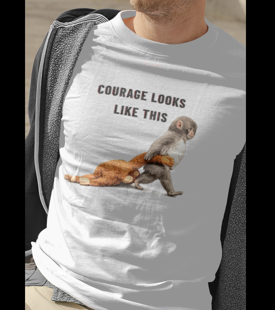 Courage Looks Like This Baby Monkey Dragging Plush Toy T-Shirt