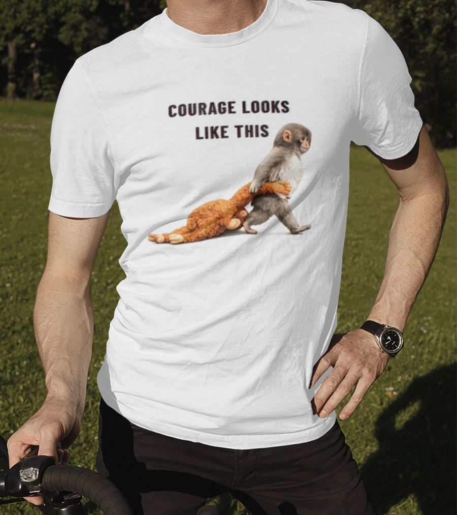 Courage Looks Like This Baby Monkey Dragging Plush Toy T-Shirt